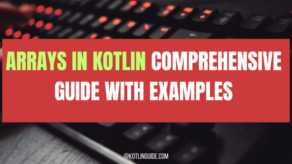 Arrays in Kotlin