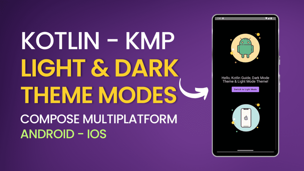 KMP Light and Dark Theme Modes with Compose Multiplatform